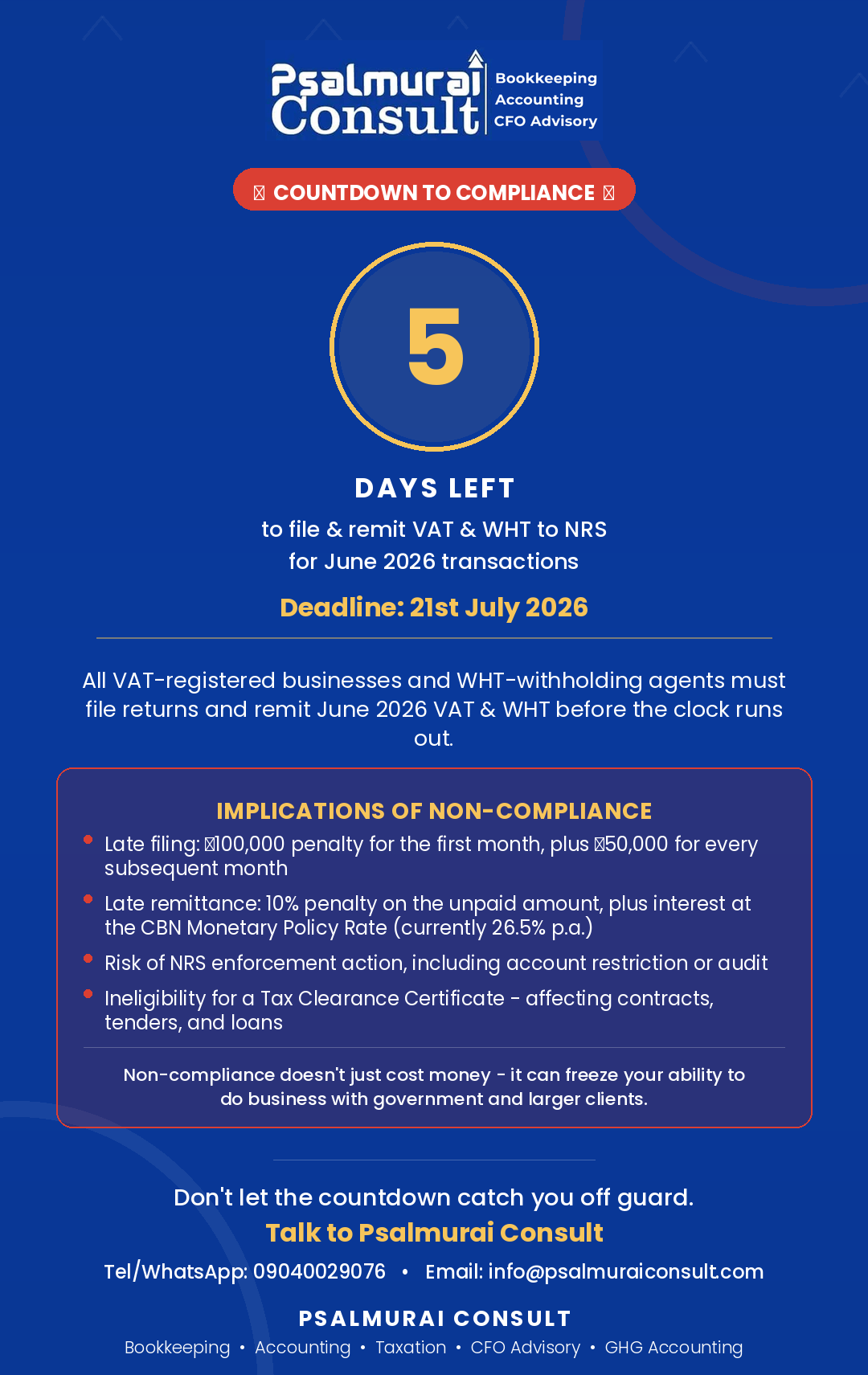 Countdown to filing and remittances of VAT & WHT.
Talk to us at Psalmurai Consult should you need...
