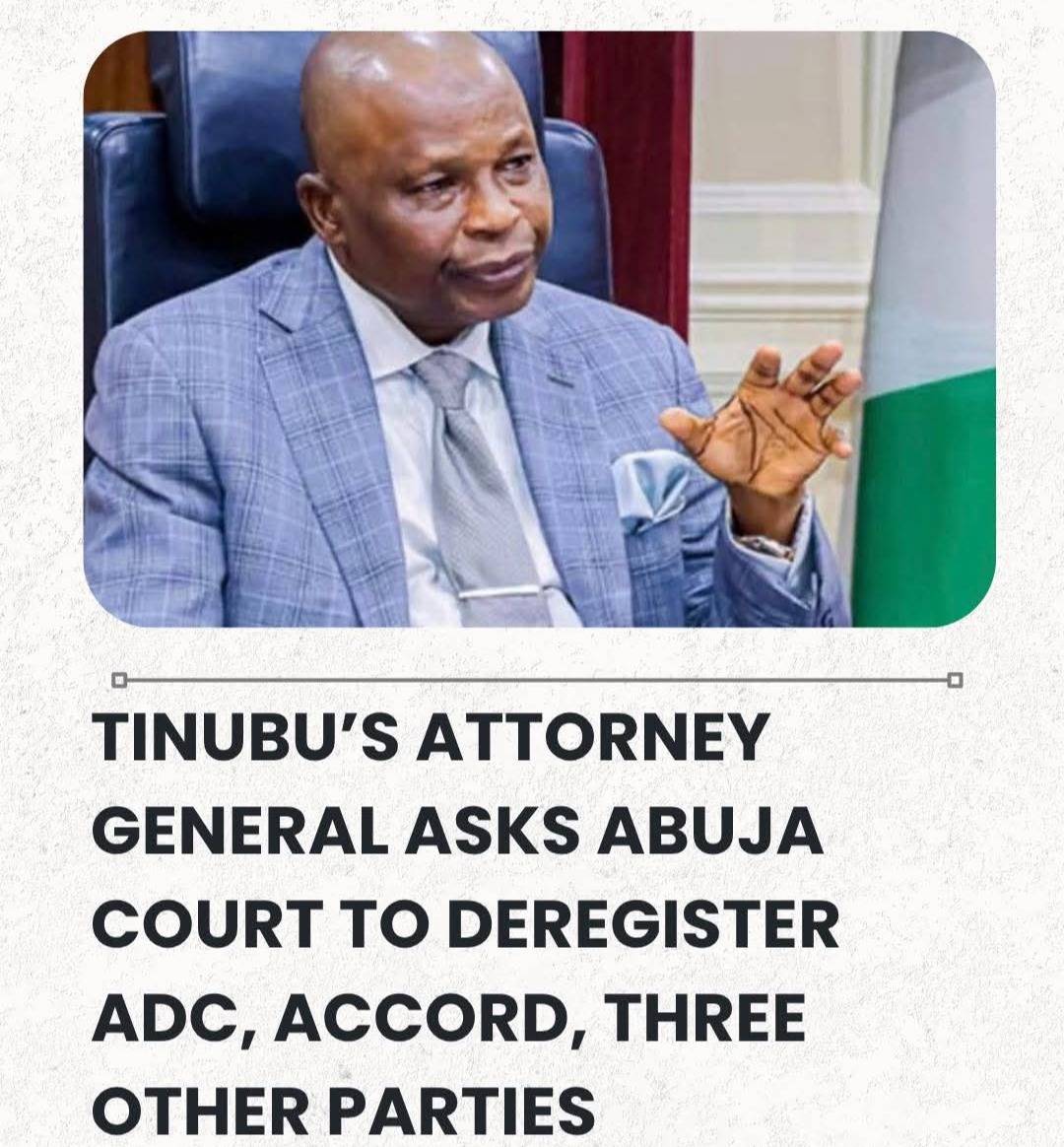Tinubu’s Attorney General Asks Abuja Court To Deregister ADC, Accord, Three Other Parties