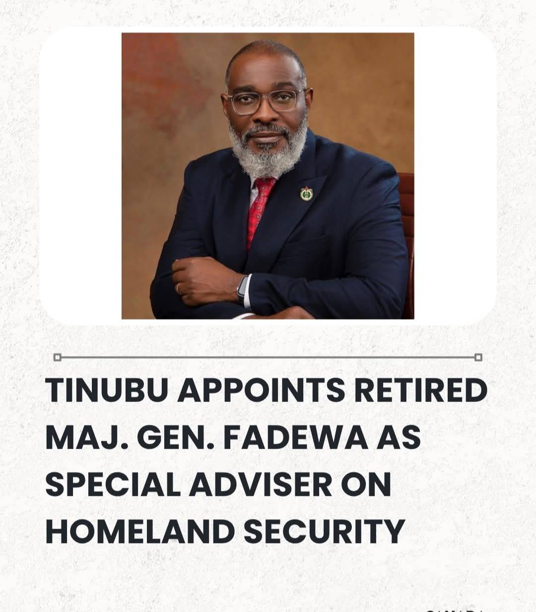 Tinubu Appoints Retired Maj. Gen. Fadewa As Special Adviser On Homeland Security
