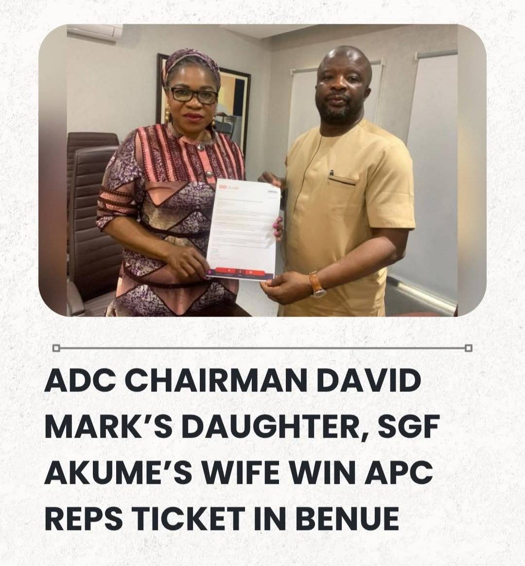 ADC Chairman David Mark’s Daughter, SGF Akume’s Wife Win APC Reps Ticket In Benue