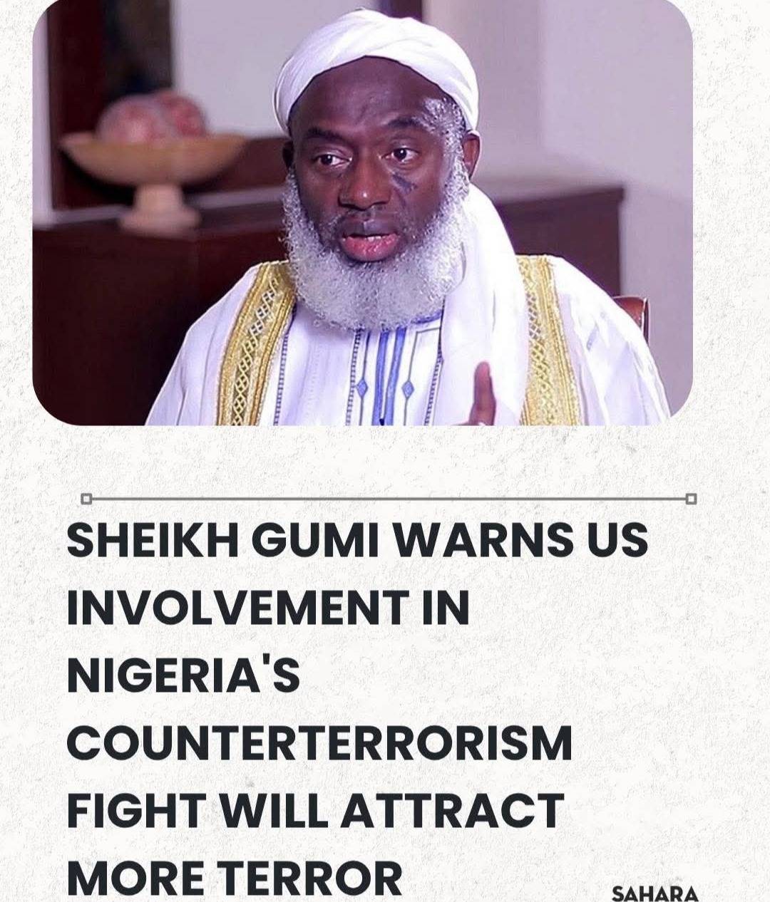 Sheikh Gumi Warns US Involvement In Nigeria's Counterterrorism Fight Will Attract More Terror