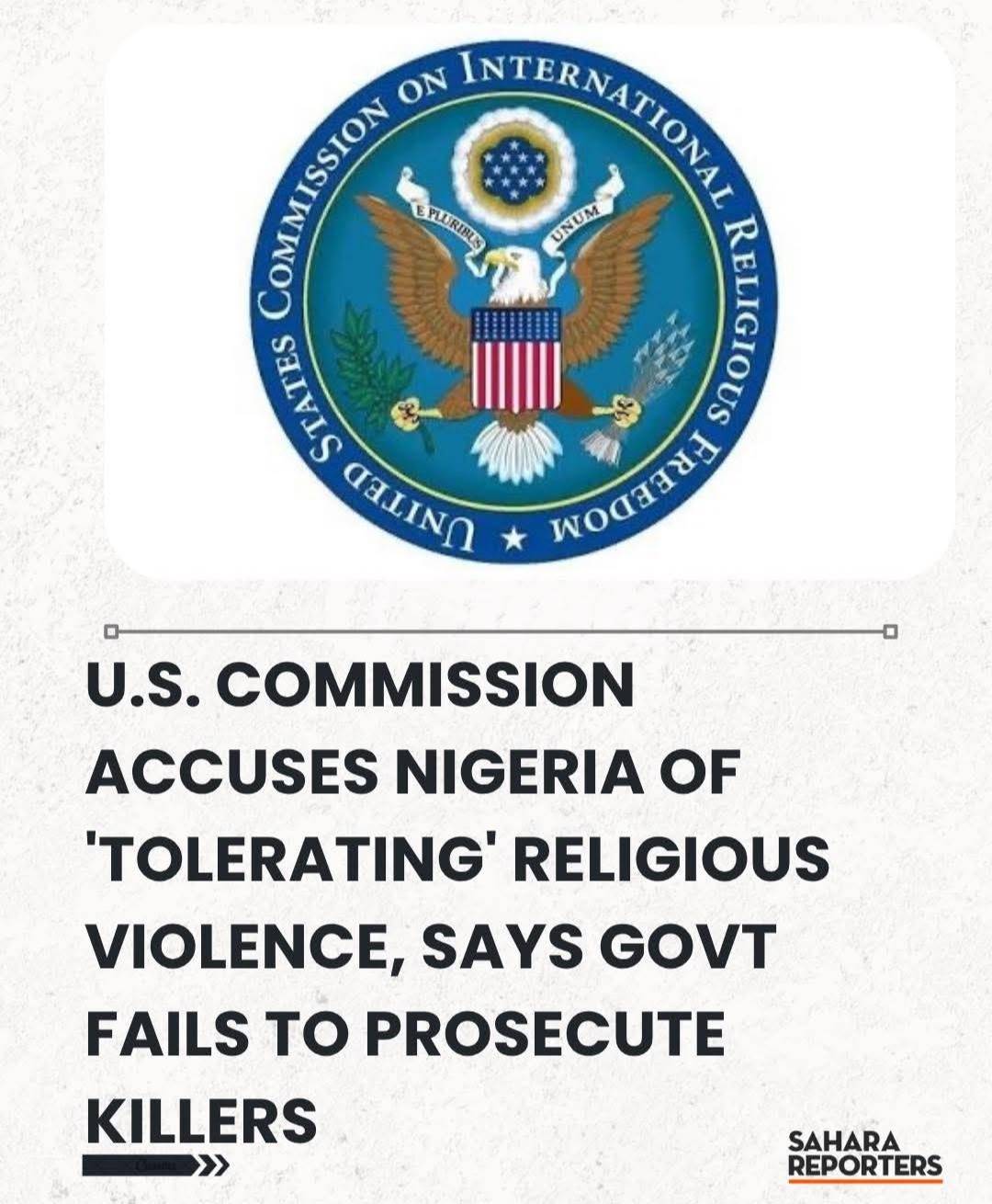 U.S. Commission Accuses Nigeria Of 'Tolerating' Religious Violence, Says Govt Fails To Prosecute Kil...