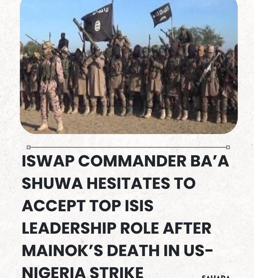 ISWAP Commander Ba’a Shuwa Hesitates To Accept Top ISIS Leadership Role After Mainok’s Death In US-N...