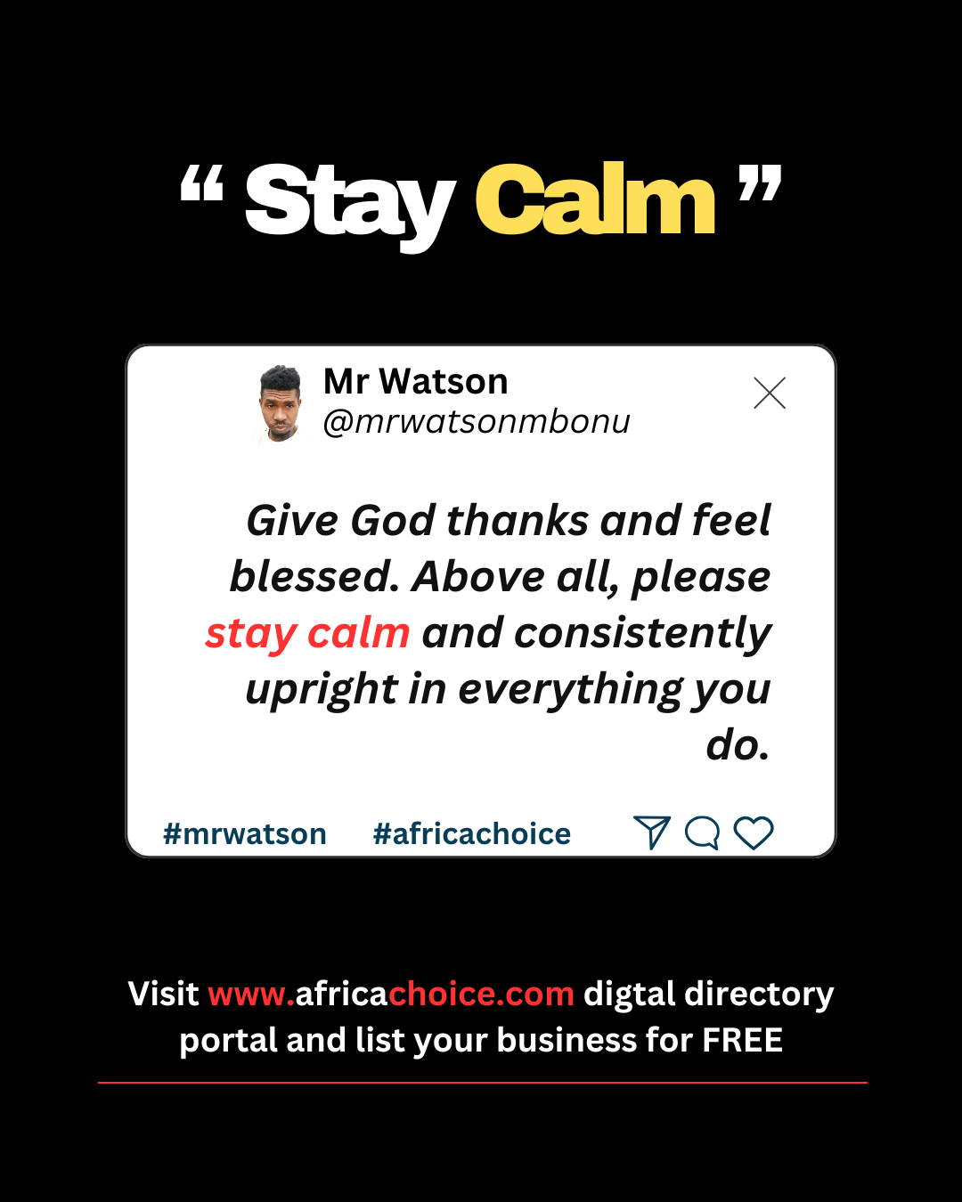 Stay Calm
Stay Calm
Give God thanks and feel blessed. Above all, please stay calm and consistently...
