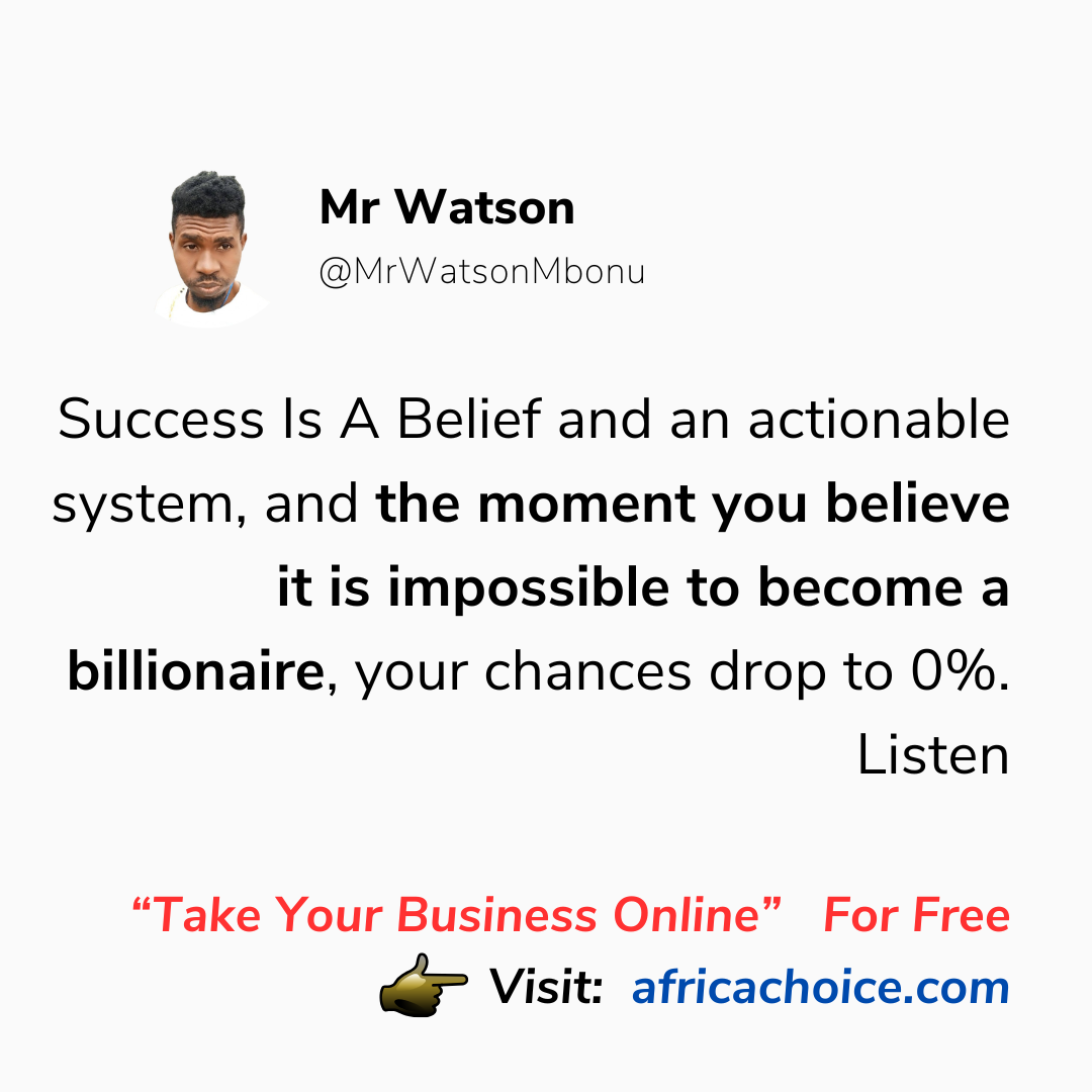Success Is A Belief and an actionable system, and the moment you believe it is impossible to become...