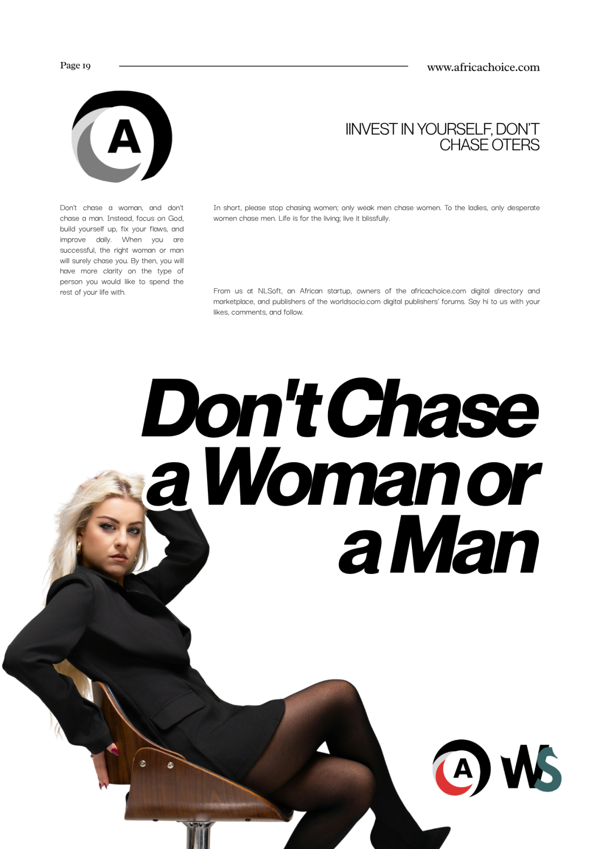 Don't Chase a Woman or a Man; Just Focus On Building Yourself Up
Don't chase a woman, and don't chas...