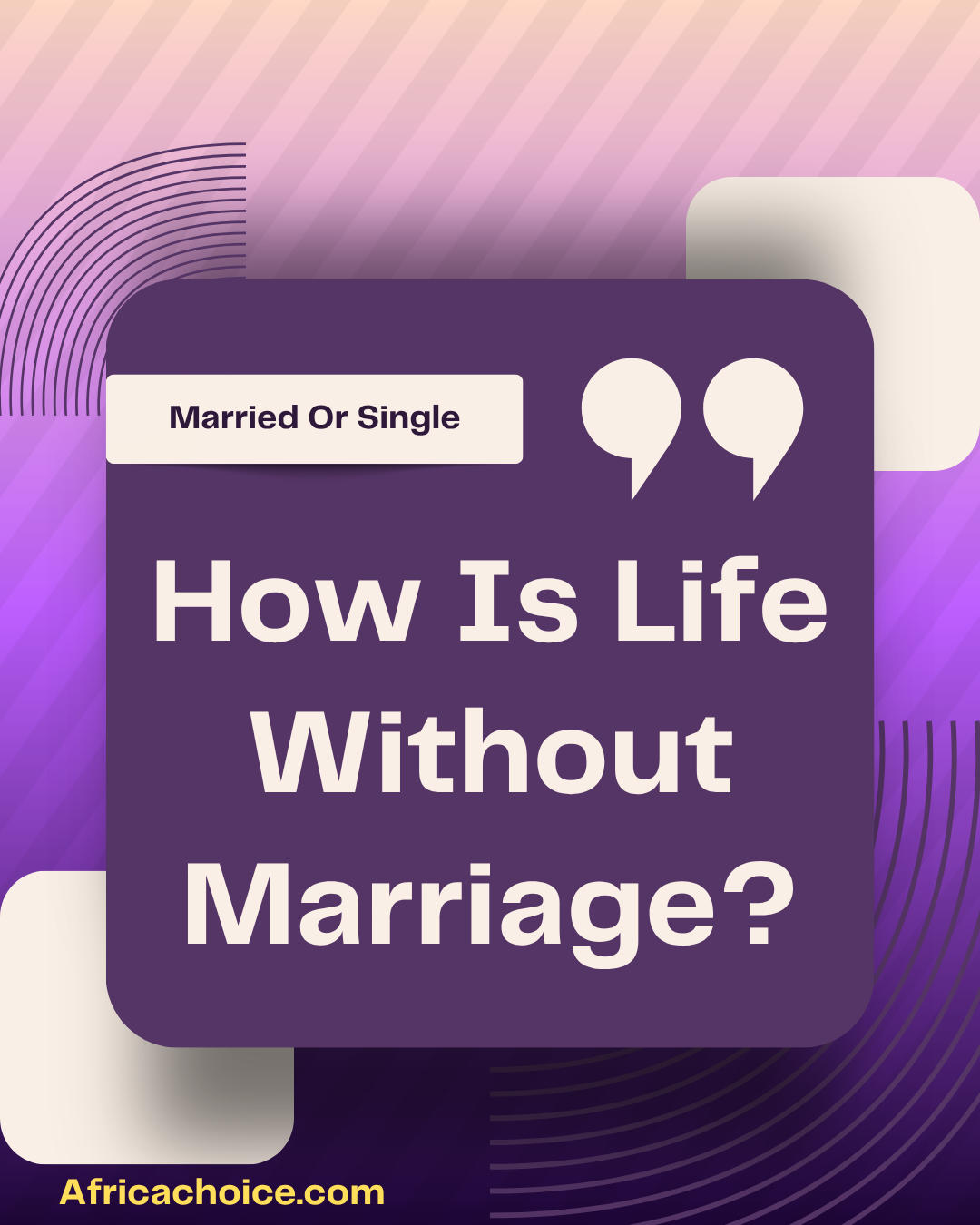 How Is Life Without Marriage?
Life without marriage, as some say, has both its good and bad sides....