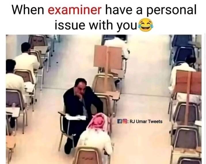 If an examiner sits beside you throughout the exam, are you writing or defending yourself? ๐๐