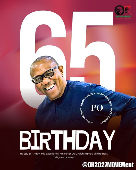 JUST IN: The OK Movement Hails Peter Obi at 65, Describes Him As ‘Rock That Refuses To Bow’ To Greed...