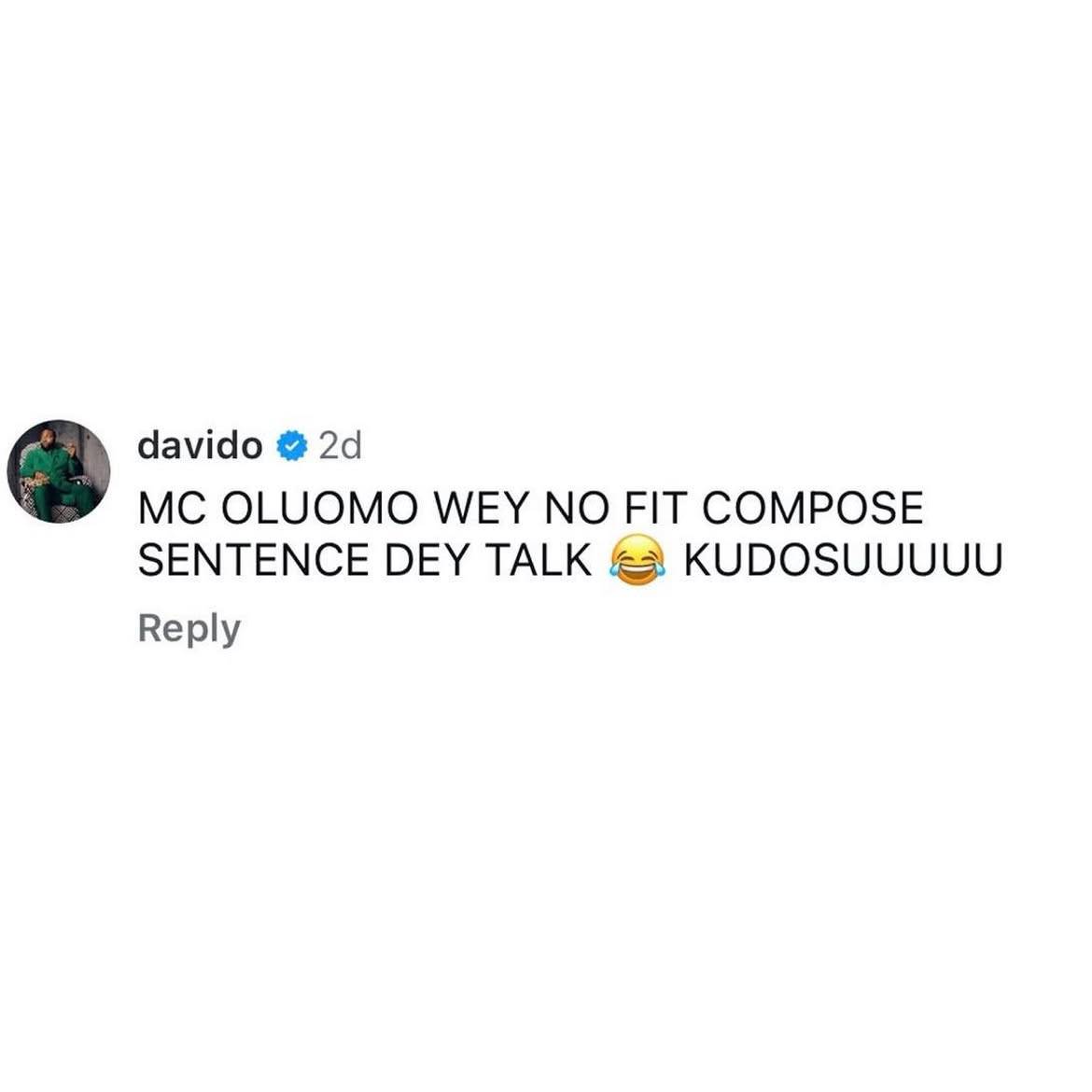 JUST IN: "MC OLUOMO WEY NO FIT COMPOSE SENTENCES DEY TALK" KUDOSUUU~ Davido Slams MC Oluomo over his...