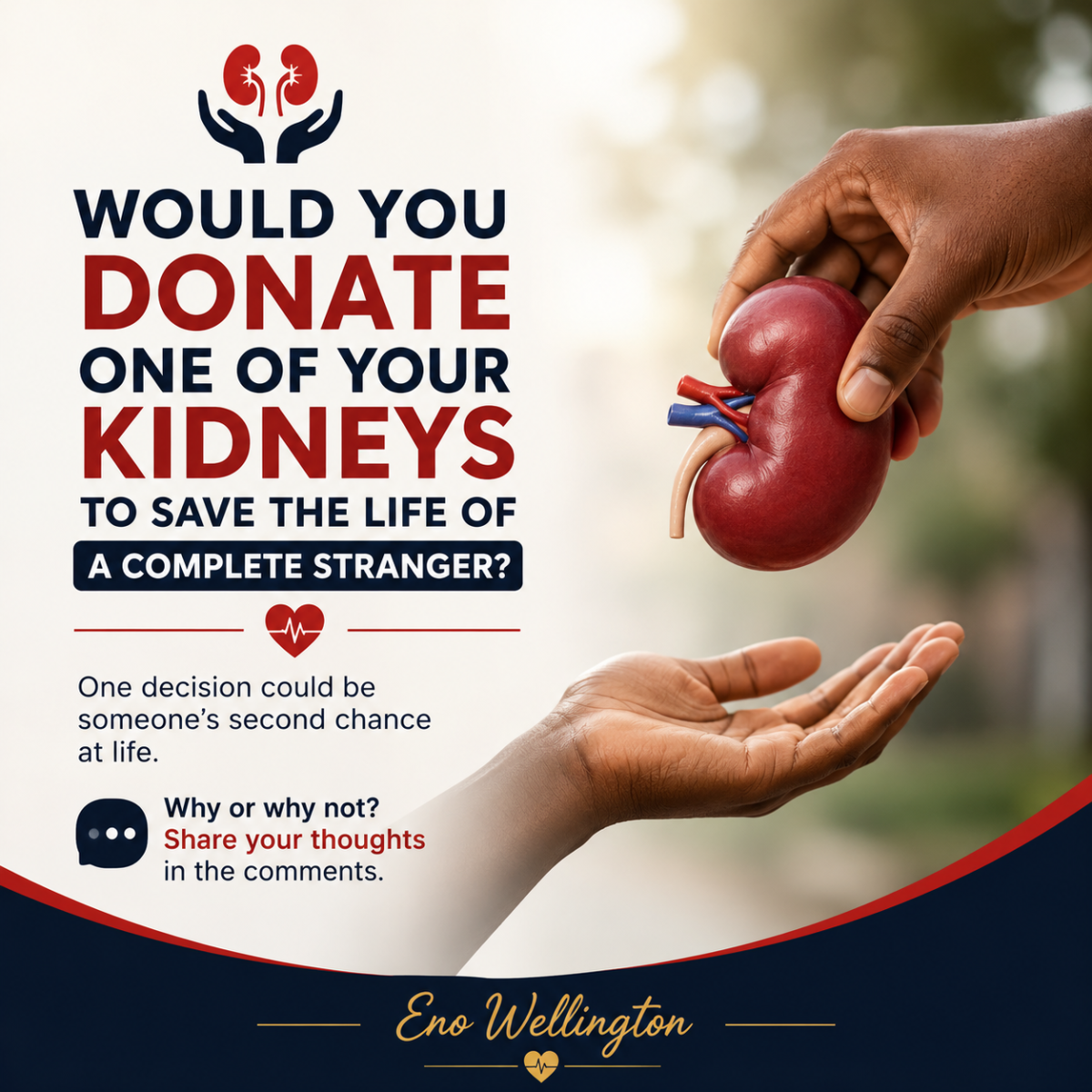 Would you donate one of your kidneys to save the life of a complete stranger?
It's easy to say "yes...
