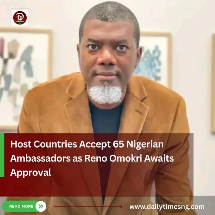 Nigeria's Ministry of Foreign Affairs says 65 of the 69 ambassador-designates appointed by President...