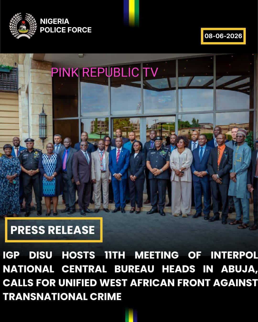 https://pinkrepublic12.blogspot.com/2026/06/igp-disu-hosts-11th-meeting-of-interpol.html?m=1