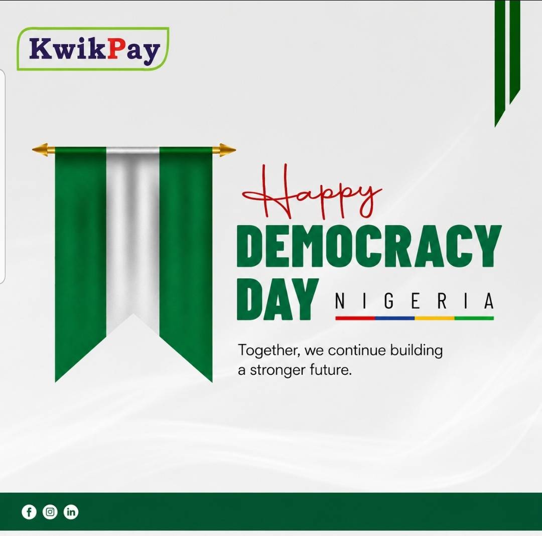 Happy Democracy Day, Nigeria!

#June12DemocracyDay #KwikPay