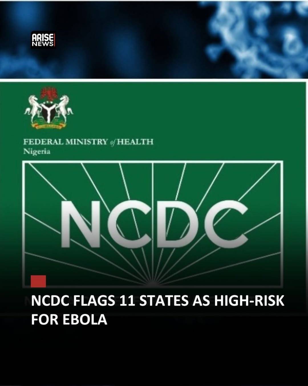 NCDC FLAGS 11 STATES AS HIGH-RISK FOR EBOLA
The Nigeria Centre for Disease Control and Prevention (...