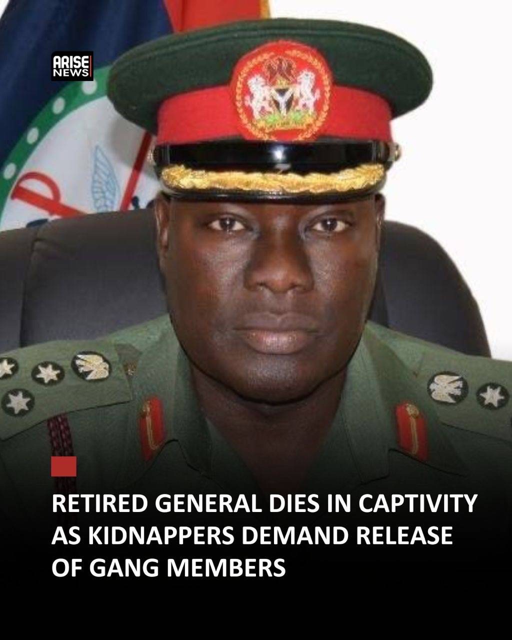 RETIRED GENERAL DIES IN CAPTIVITY AS KIDNAPPERS DEMAND RELEASE OF GANG MEMBERS
The Katsina State M...