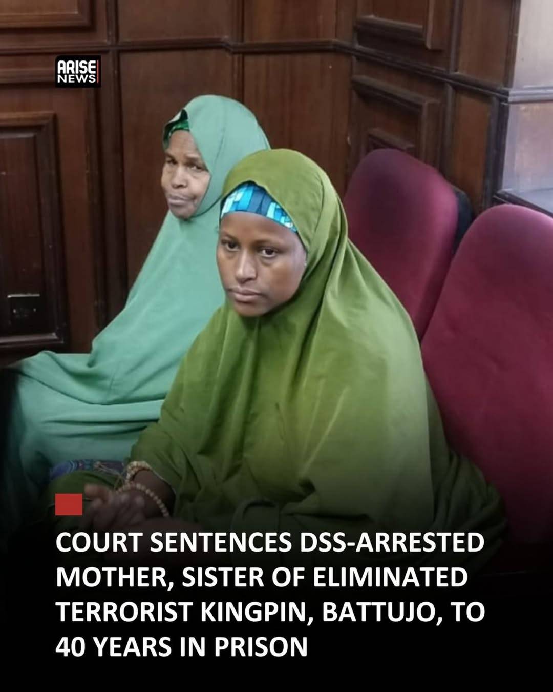 Terrorism: Court Sentences DSS-Arrested Mother, Sister of Eliminated Terrorist Kingpin, Battujo, To...