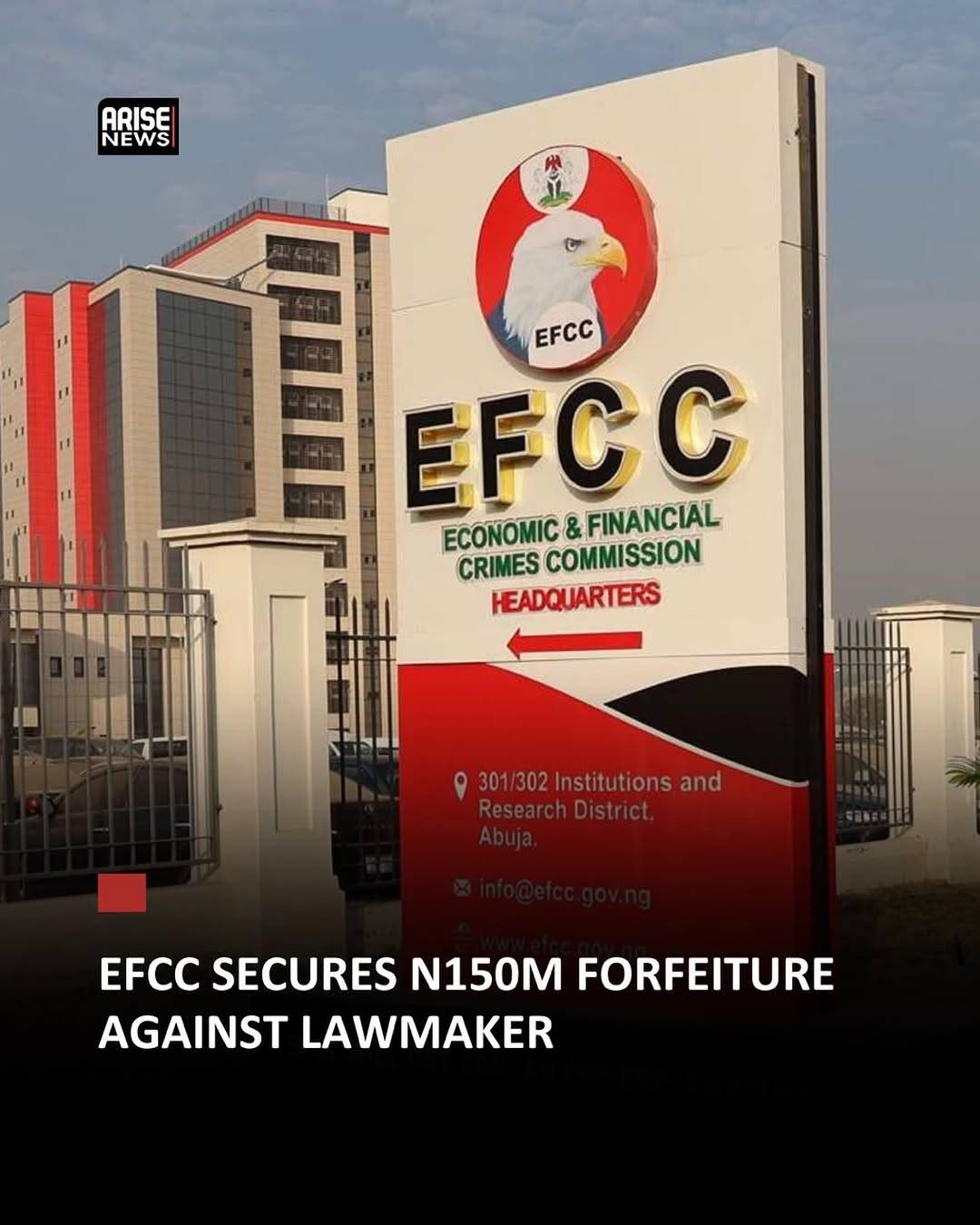 EFCC SECURES N150M FORFEITURE AGAINST LAWMAKER
The Federal High Court in Abuja has ordered the fina...