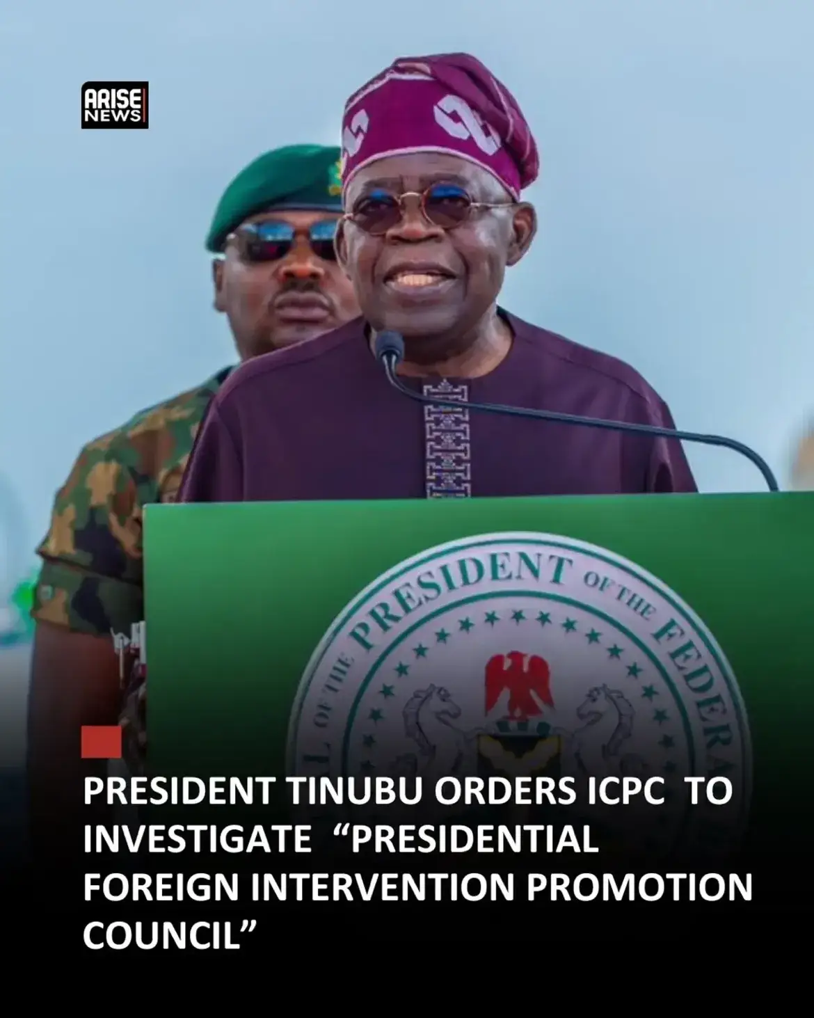 PRESIDENT TINUBU ORDERS ICPC TO INVESTIGATE “PRESIDENTIAL FOREIGN INTERVENTION PROMOTION COUNCIL”
P...