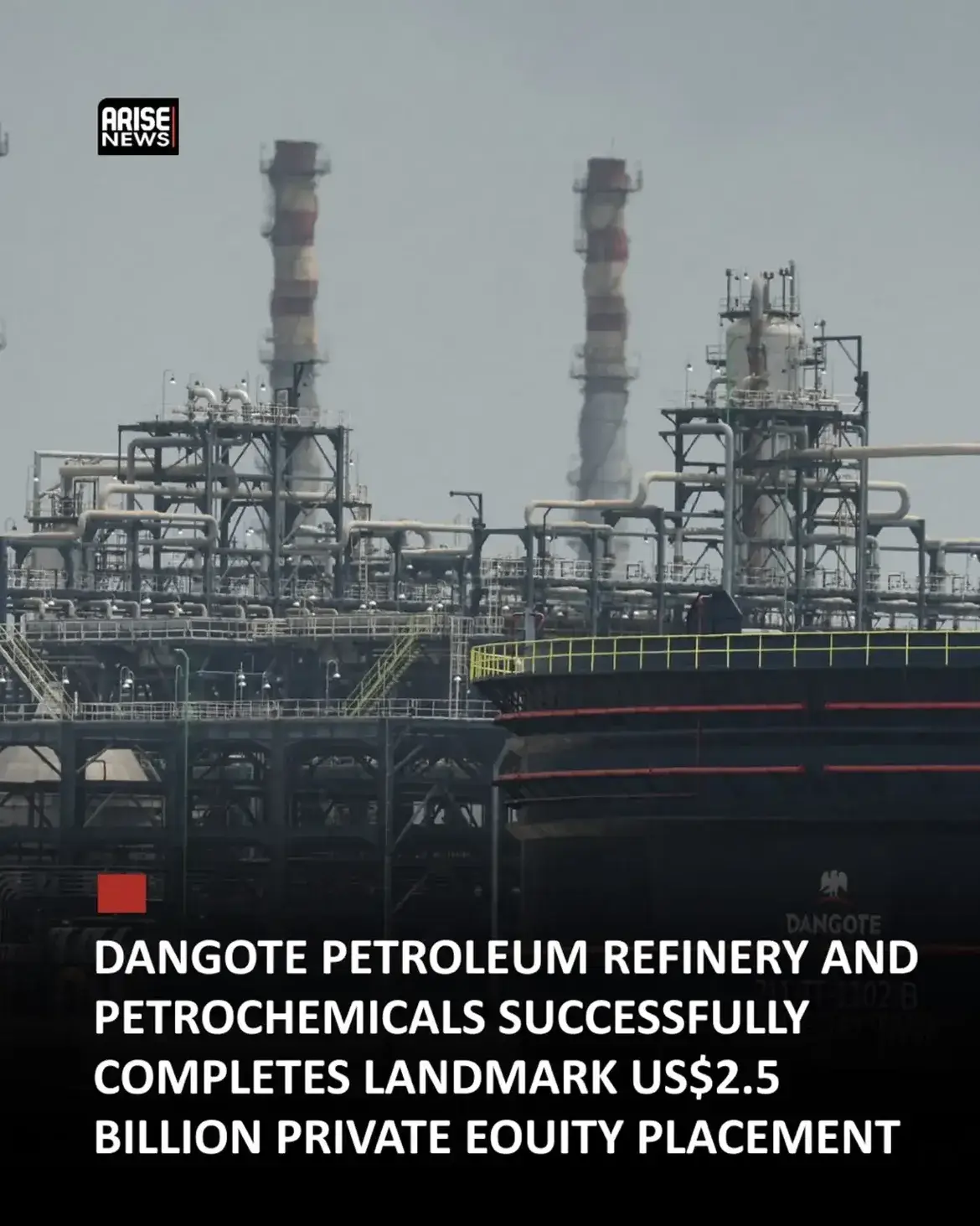DANGOTE PETROLEUM REFINERY AND PETROCHEMICAlS SUCCESSFULLY COMPLETES LANDMARK US$2.5 BILLION PRIVATE...