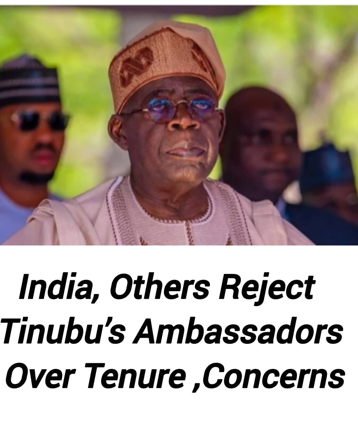 Some countries, including India, have reportedly declined to accept several ambassadors recently nom...