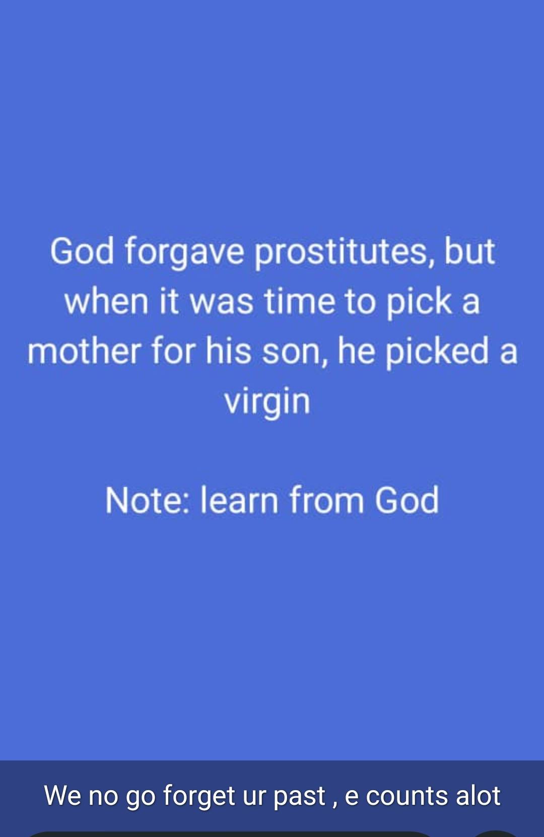 ... Yet the ancestries of his Son was Rahab a prostitute