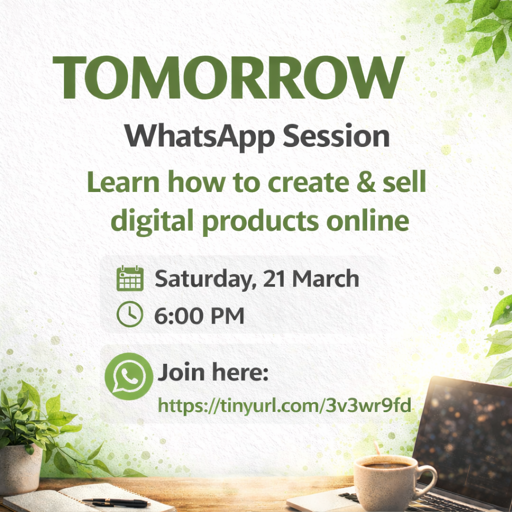 Happening Tomorrow!
Don’t miss this free WhatsApp session on how to create and sell digital product...