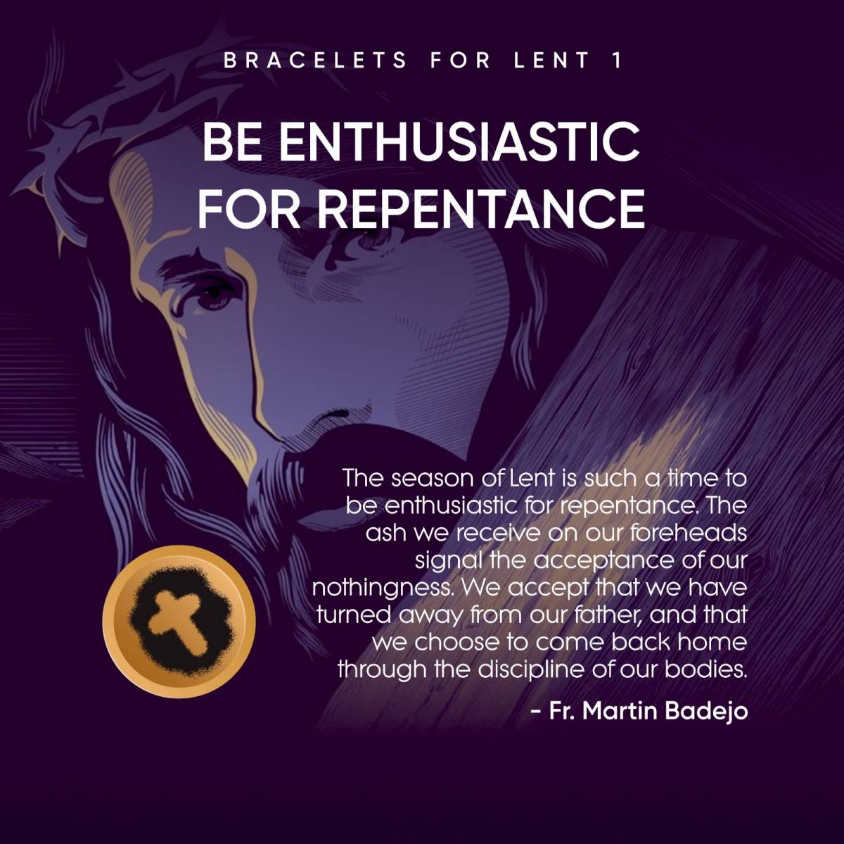 BRACELETS FOR LENT 1

BE ENTHUSIASTIC FOR REPENTANCE