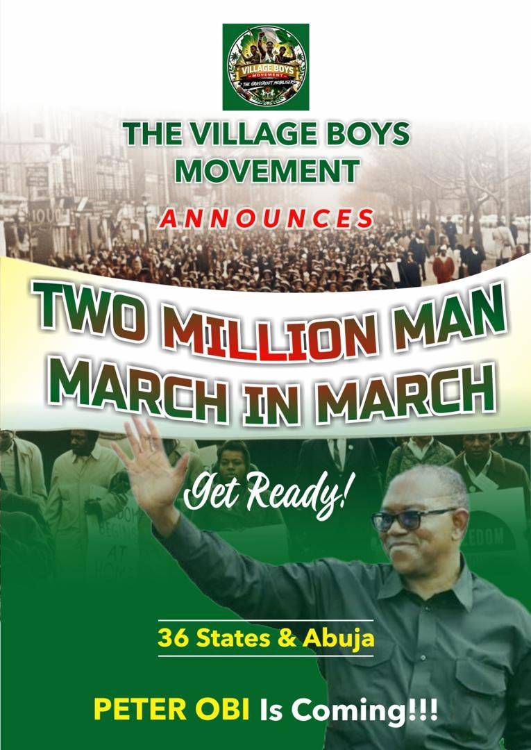 The Village Boys Movement (VBM)
Announces a Two-Million-Man March in March for Mr Peter Obi.
Get...