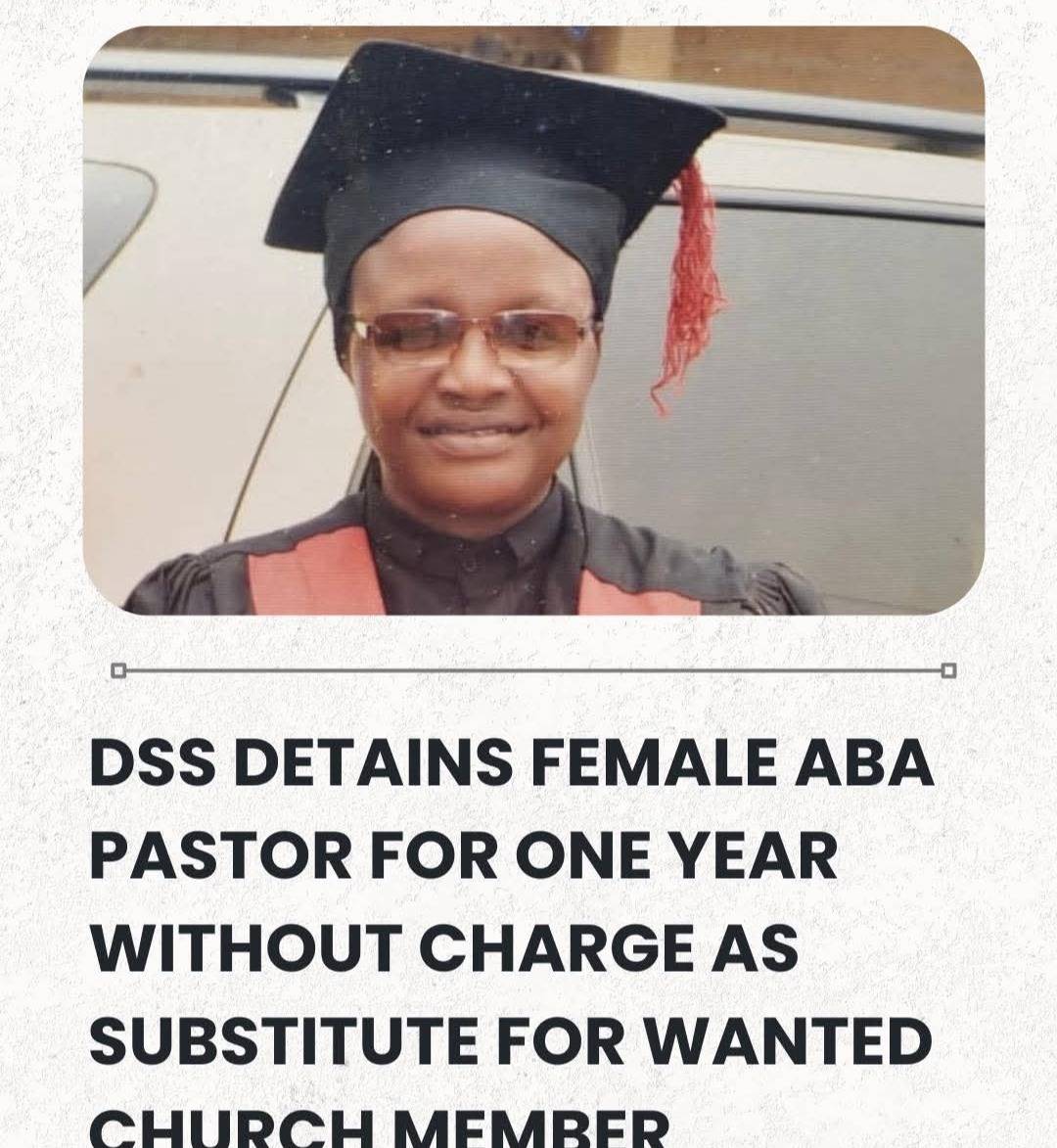EXCLUSIVE: DSS Detains Female Aba Pastor For One Year Without Charge As Substitute For Wanted Church...