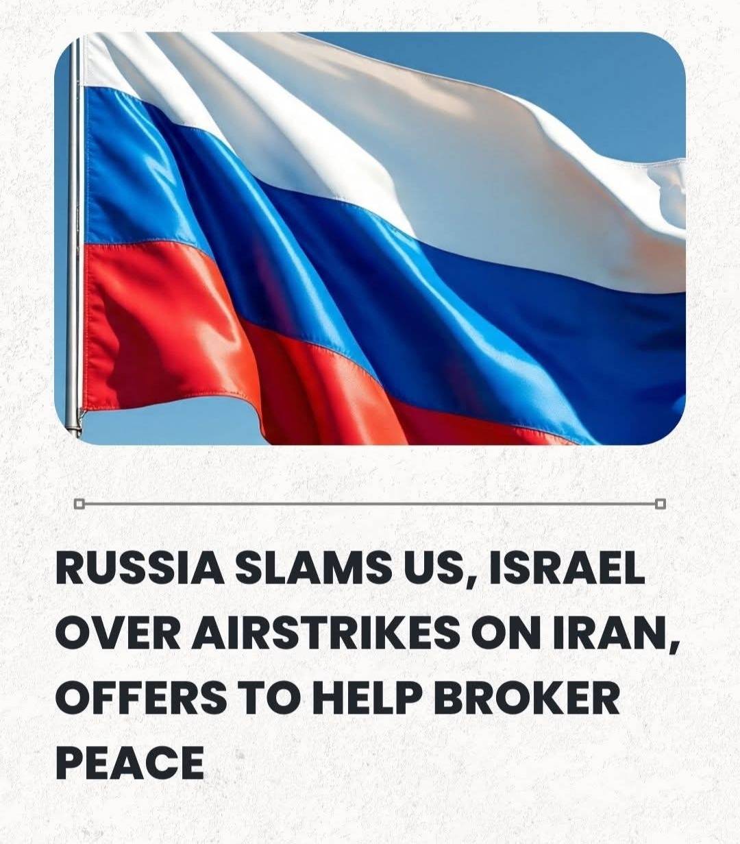 'This Is Unprovoked Armed Aggression’ — Russia Slams US, Israel Over Airstrikes On Iran, Offers To H...