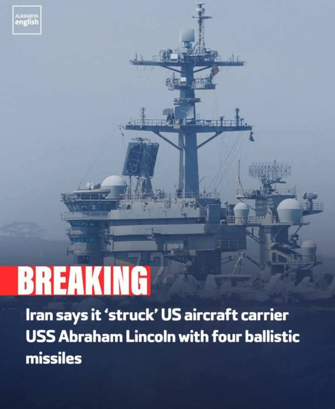 Iran’s military says it attacked the aircraft carrier USS Abraham Lincoln with four ballistic missil...