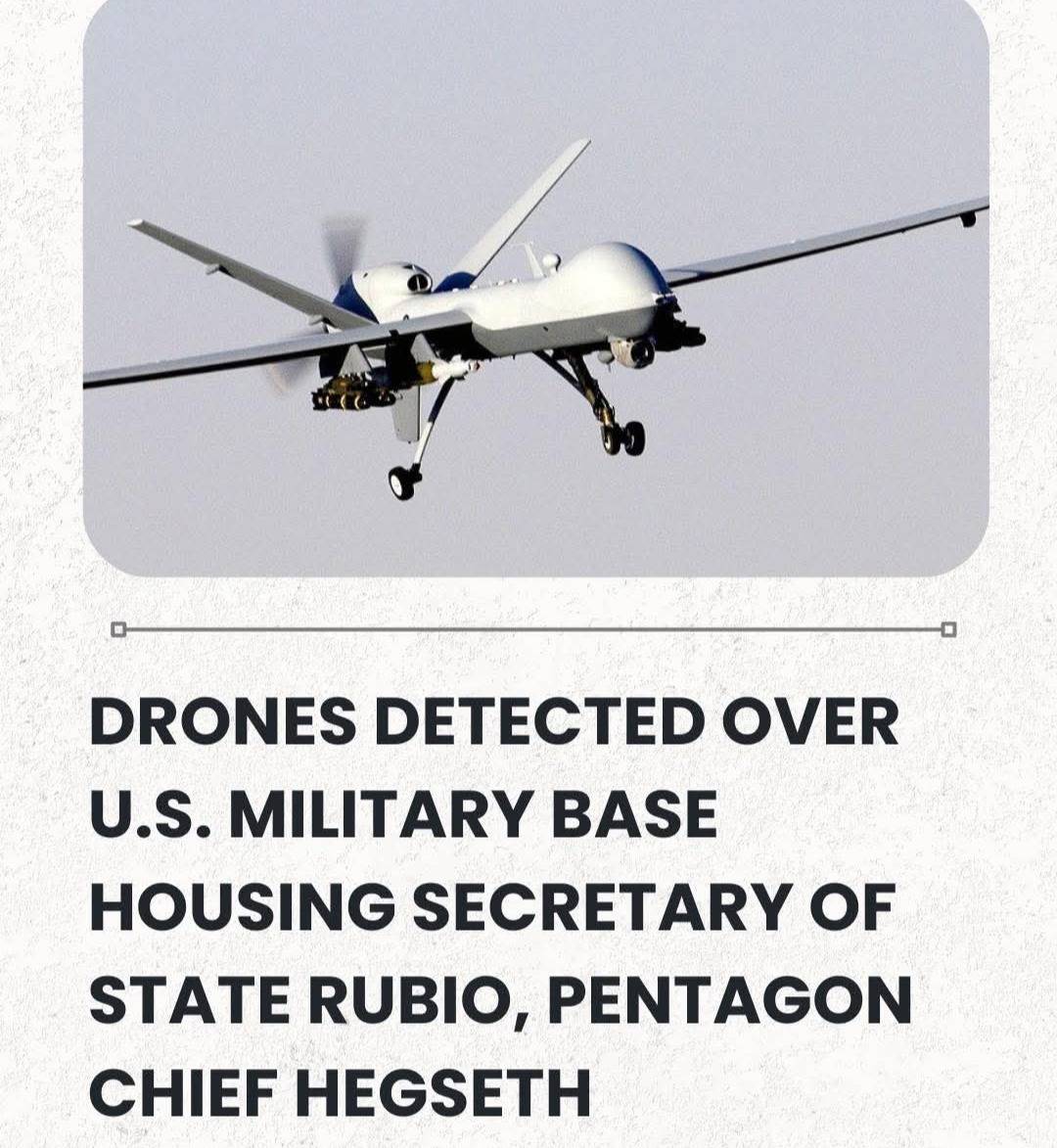 Drones Detected Over U.S. Military Base Housing Secretary Of State Rubio, Pentagon Chief Hegseth In...