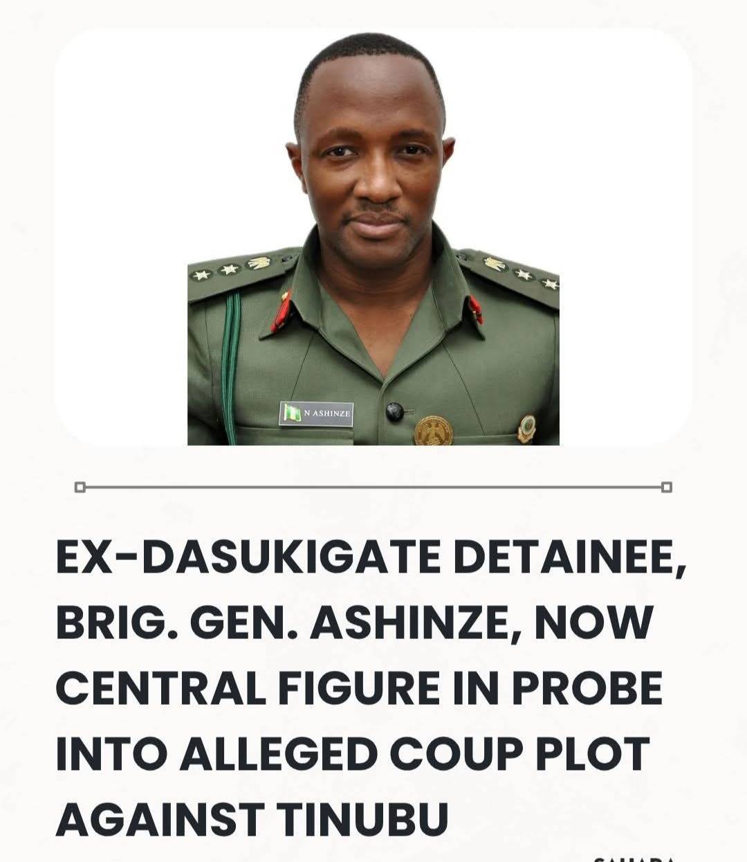 EXCLUSIVE: Ex-DasukiGate Detainee, Brig. Gen. Ashinze, Now Central Figure In Probe Into Alleged Coup...