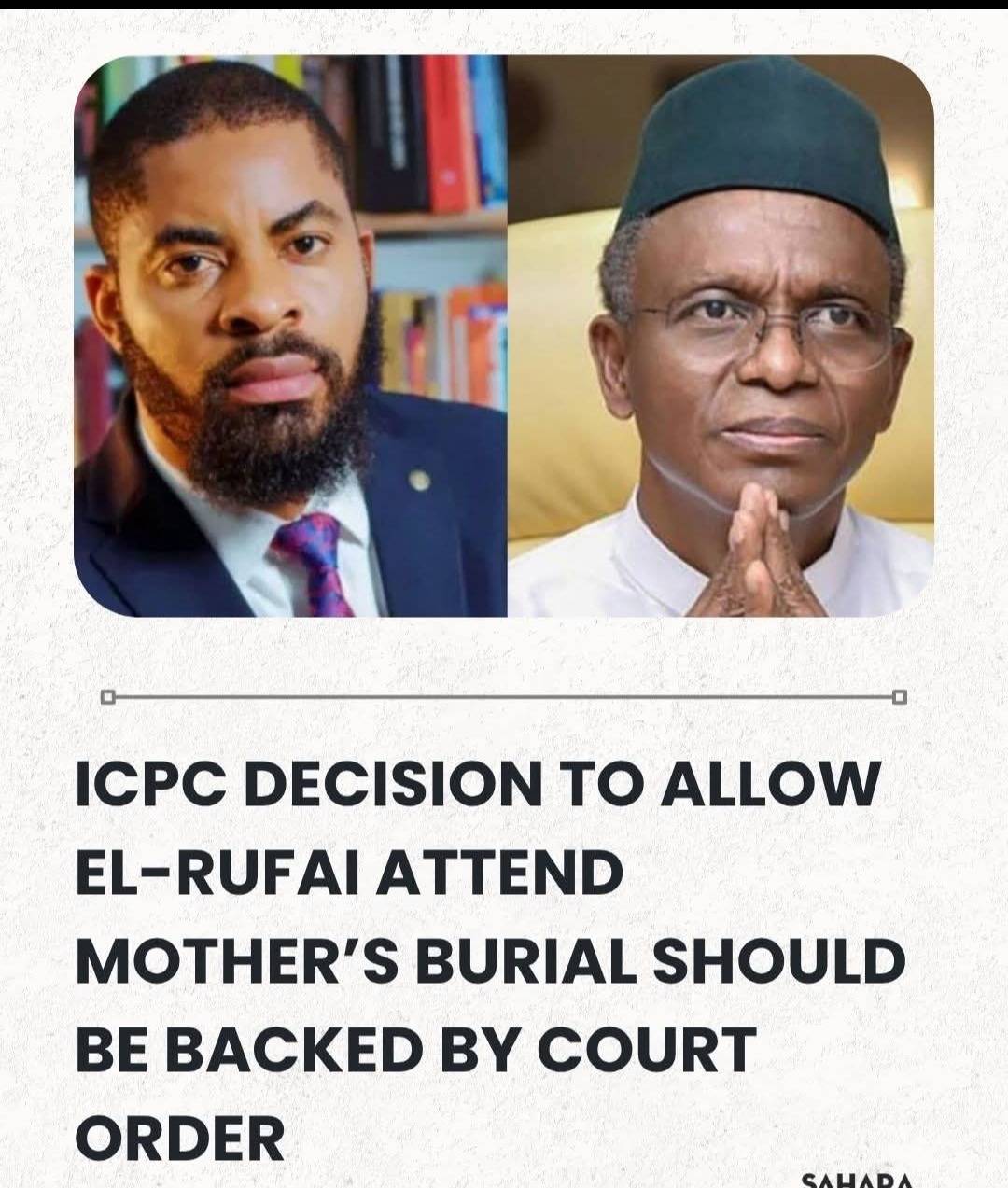 ICPC Decision To Allow El-Rufai Attend Mother’s Burial Should Be Backed By Court Order – Lawyer Deji...