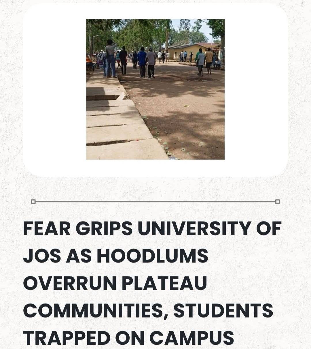 BREAKING: Fear Grips University Of Jos As Hoodlums Overrun Plateau Communities, Students Trapped On...