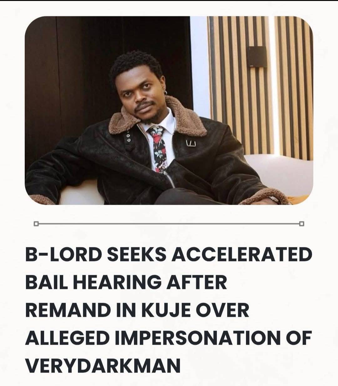 Nigerian Entrepreneur B-Lord Seeks Accelerated Bail Hearing After Remand In Kuje Over Alleged Impers...