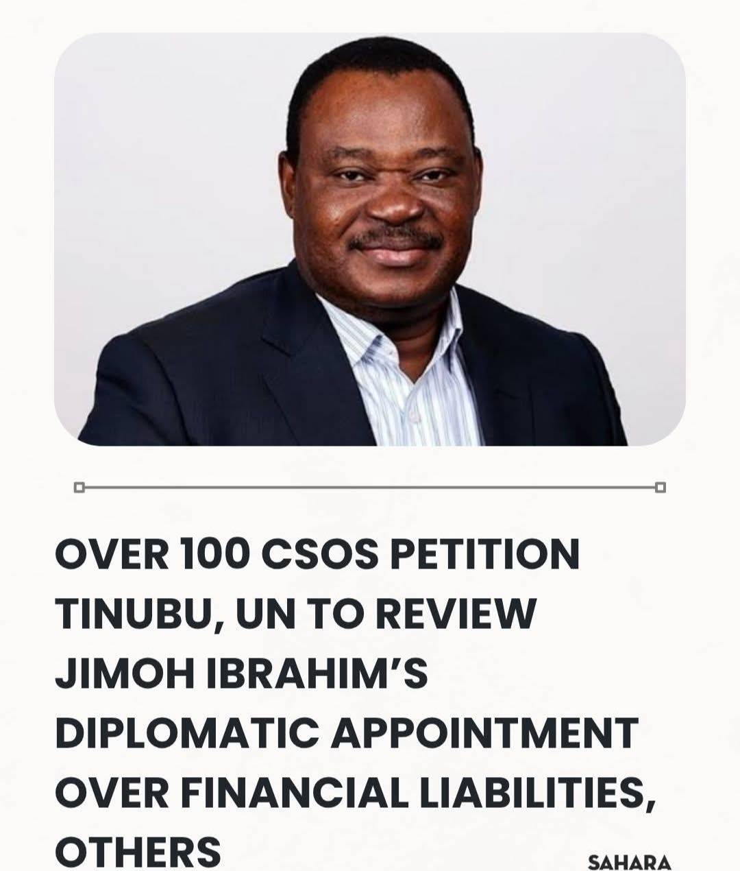Over 100 CSOs Petition Tinubu, UN To Review Jimoh Ibrahim’s Diplomatic Appointment Over Financial Li...