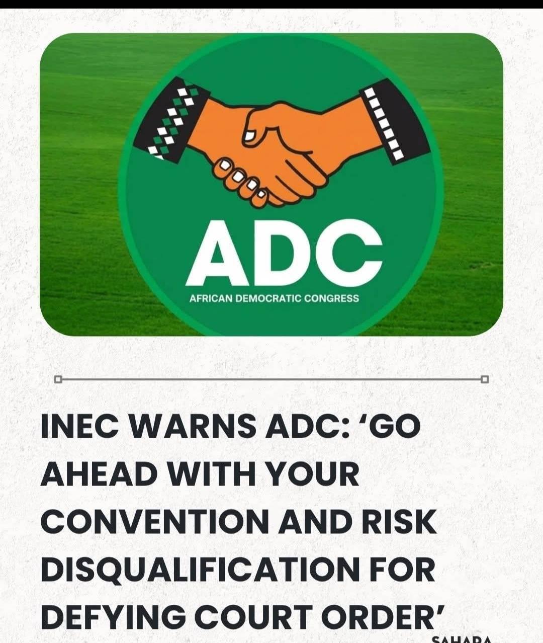 INEC Warns ADC: ‘Go Ahead With Your Convention And Risk Disqualification For Defying Court Order.