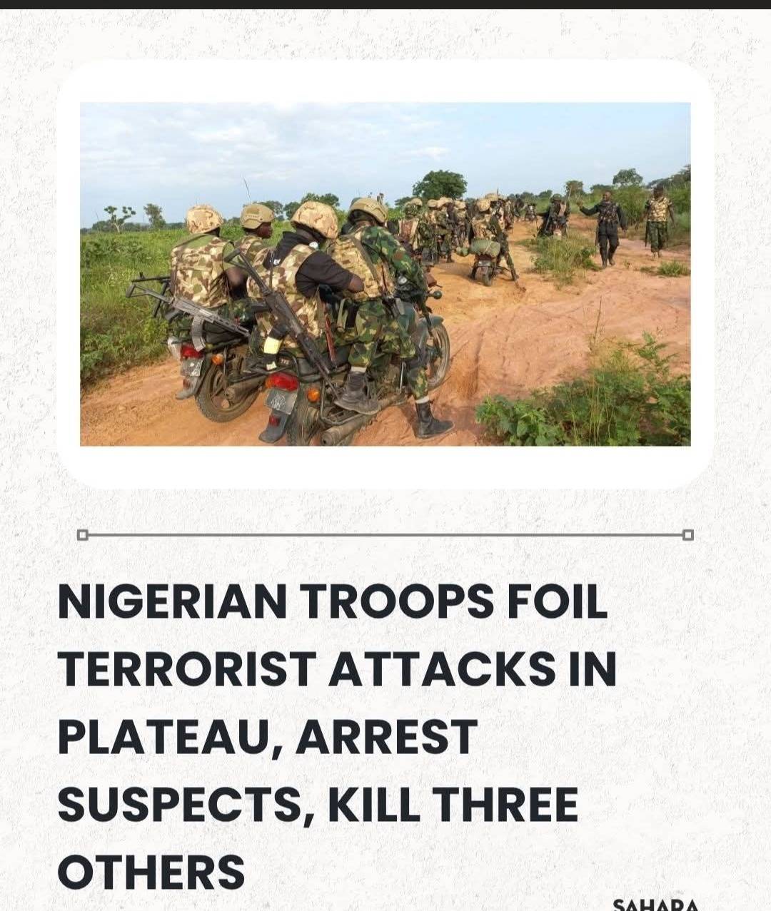 Nigerian Troops Foil Terrorist Attacks In Plateau, Arrest Suspects, Kill Three Others.