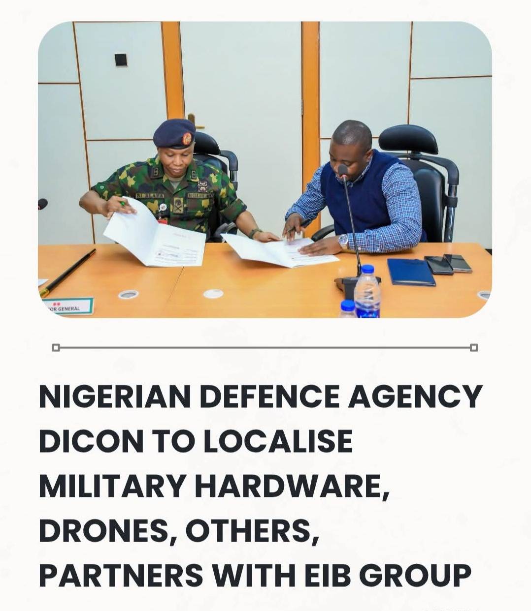 Nigerian Defence Agency DICON To Localise Military Hardware, Drones, Others, Partners With EIB Group...