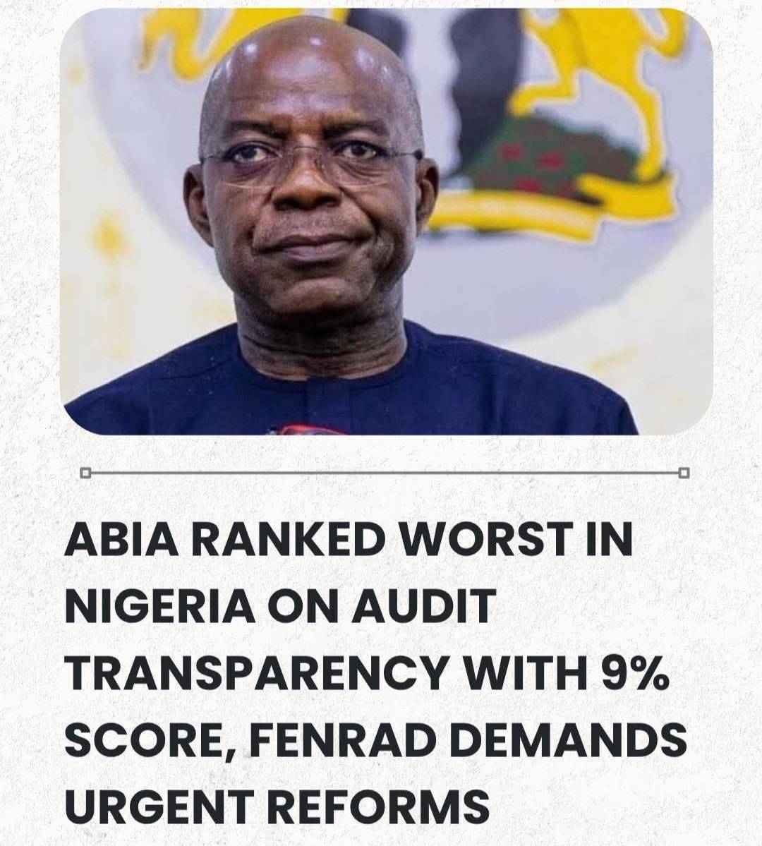 Abia Ranked Worst In Nigeria On Audit Transparency With 9% Score, FENRAD Demands Urgent Reforms