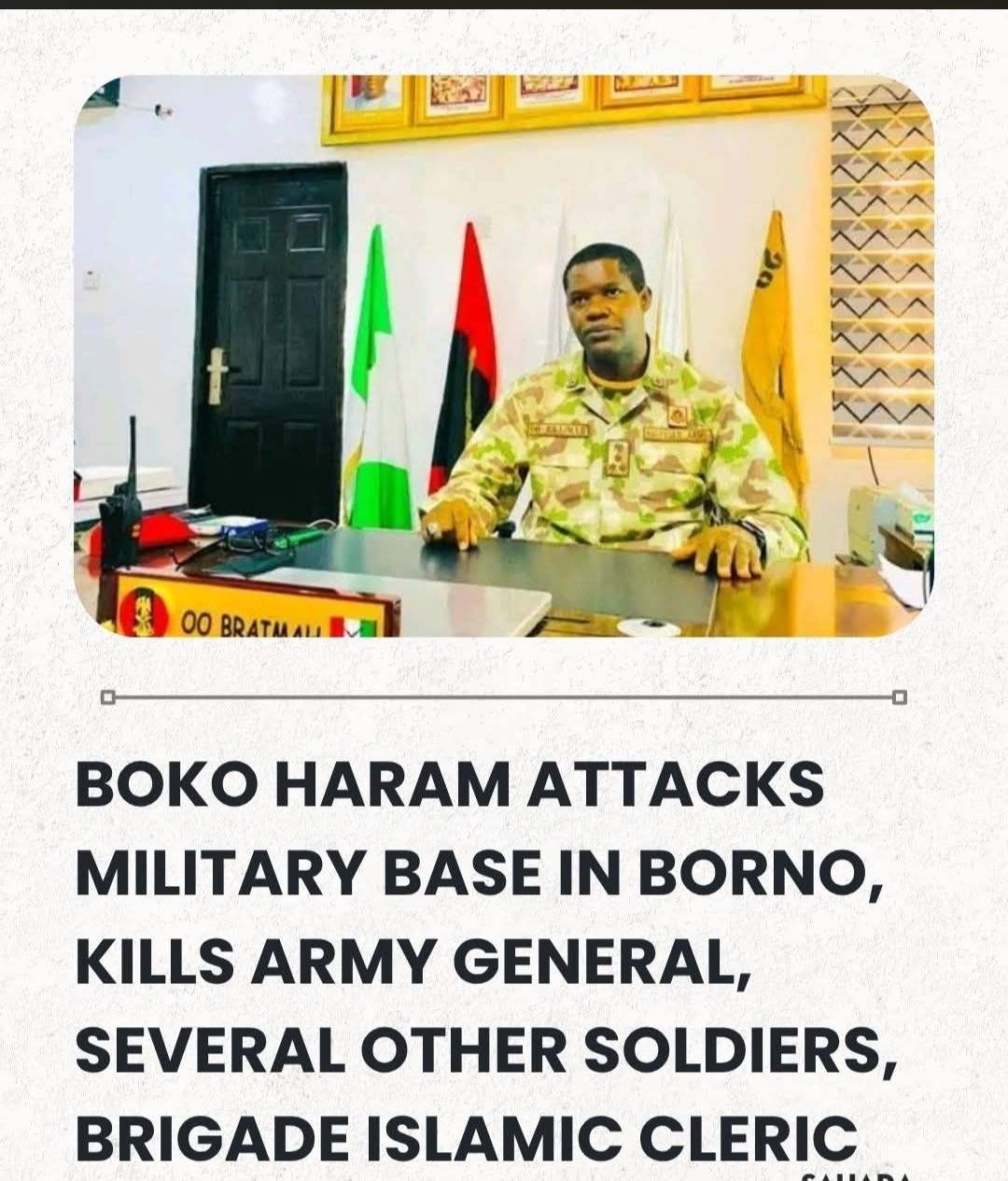 BREAKING: Boko Haram Attacks Military Base In Borno, Kills Army General, Several Other Soldiers, Bri...