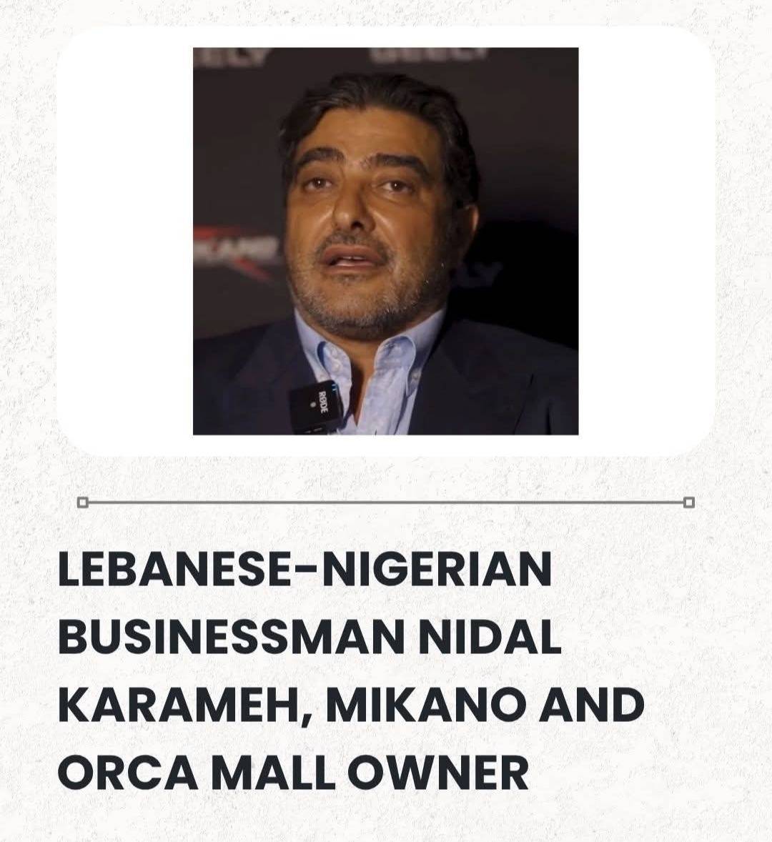 EXCLUSIVE: Lebanese-Nigerian Businessman Nidal Karameh, Mikano And Orca Mall Owner, Linked To Greek...