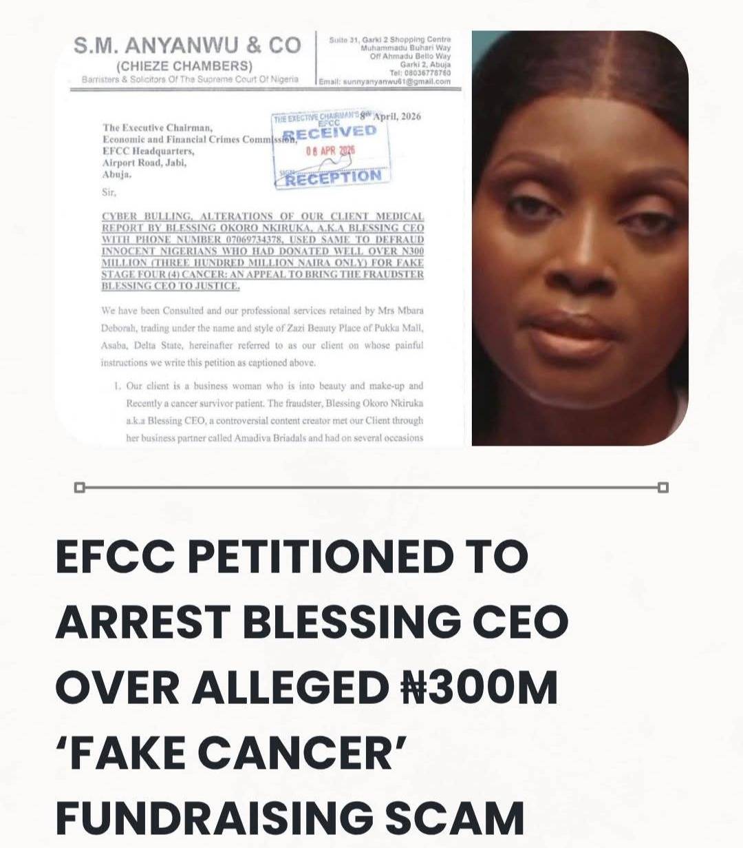 Nigerian Agency EFCC Petitioned To Arrest Blessing CEO Over Alleged ₦300million ‘Fake Cancer’ Fundra...