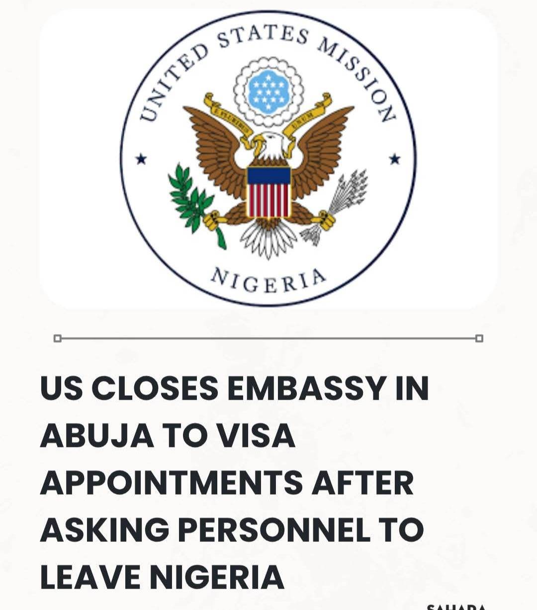 US Closes Embassy In Abuja To Visa Appointments After Asking Personnel To Leave Nigeria.l😯