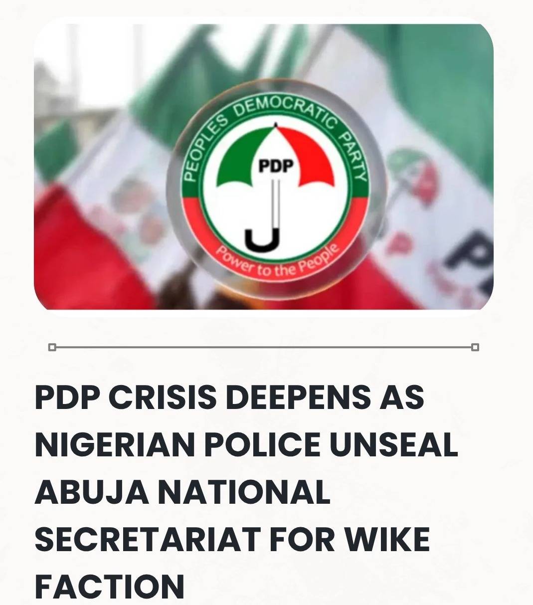 PDP Crisis Deepens As Nigerian Police Unseal Abuja National Secretariat For Wike Faction.