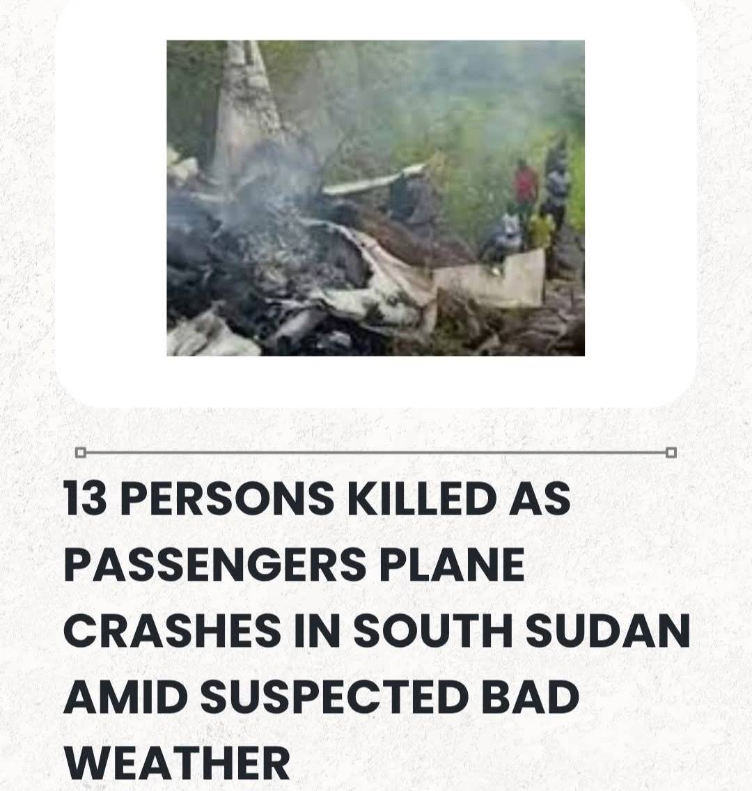 13 Persons Killed As Passengers Plane Crashes In South Sudan Amid Suspected Bad Weather