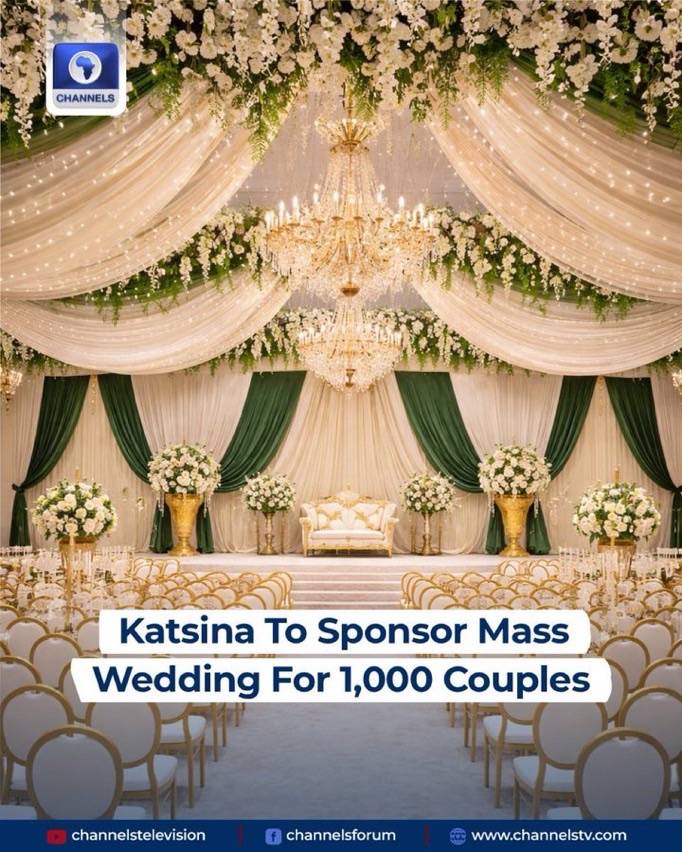 Katsina State Government plans maiden mass wedding for at least 1,000 couples drawn from 34 local go...
