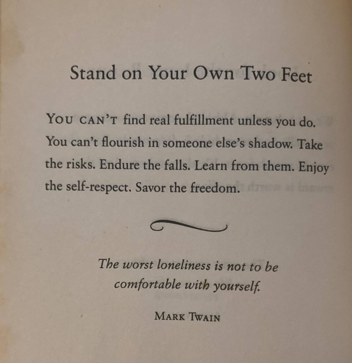Stand on your own two feet.
‘Having done all to stand, stand therefore’.
If you fall, don’t sit th...